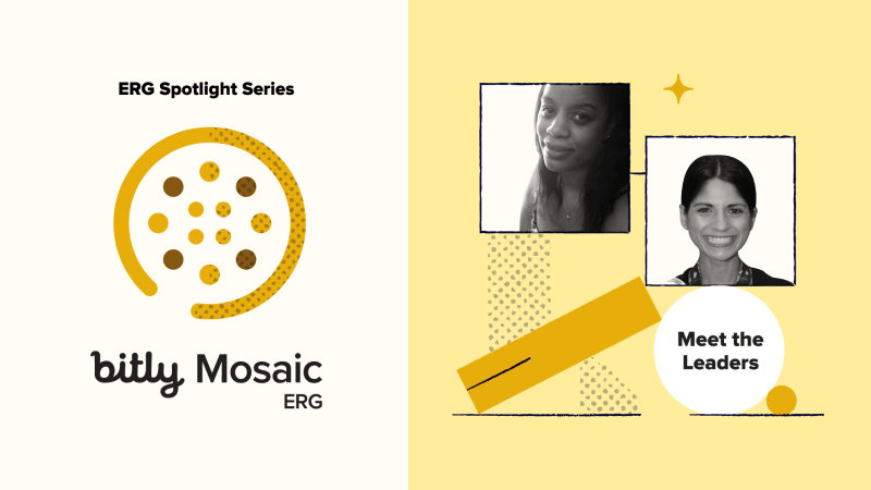 Read article: ERG Spotlight: Meet the Leaders of Bitly’s Mosaic Employee Resource Group